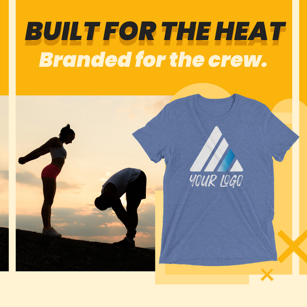 Built for the Heat. Branded for the Crew.